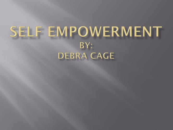 self empowerment by debra cage