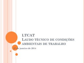 ltcat laudo t cnico de condi es ambientais de trabalho