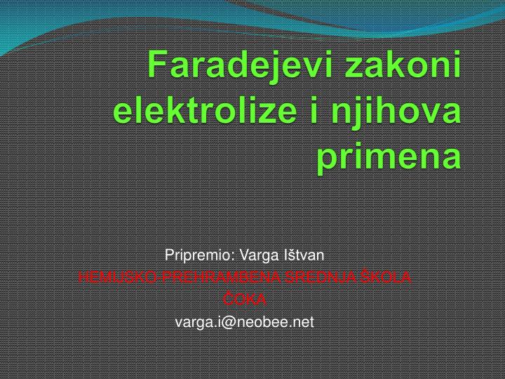 faradejevi zakoni elektrolize i njihova primena