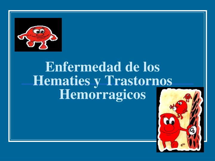 enfermedad de los hematies y trastornos hemorragicos