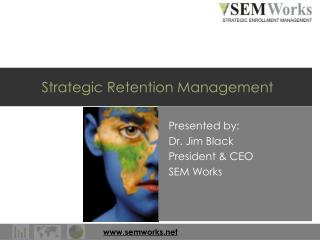 Strategic Retention Management