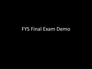FYS Final Exam Demo