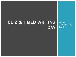 quiz timed writing day