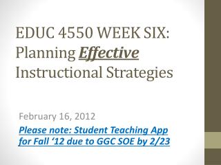 EDUC 4550 WEEK SIX: Planning Effective Instructional Strategies