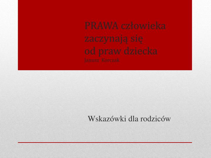 prawa cz owieka zaczynaj si od praw dziecka janusz k orczak