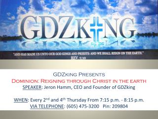 GDZking Presents Dominion: Reigning through Christ in the earth