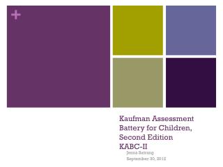 Kaufman Assessment Battery for Children, Second Edition KABC-II