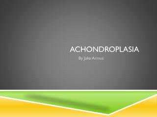 Achondroplasia