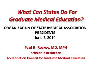 What Can States Do For Graduate Medical Education?