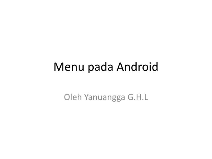 menu pada android