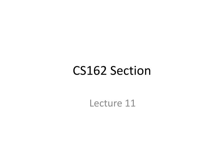 cs162 section