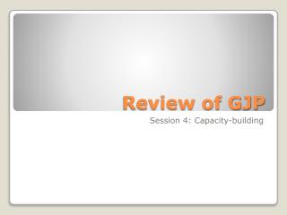 Review of GJP