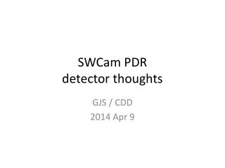 SWCam PDR detector thoughts