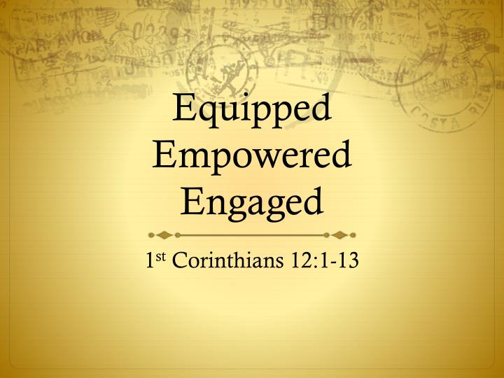 equipped empowered engaged