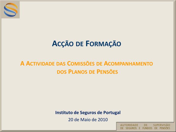 instituto de seguros de portugal 20 de maio de 2010