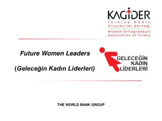 Future Women Leaders ( Gelece?in Kad?n Liderleri)