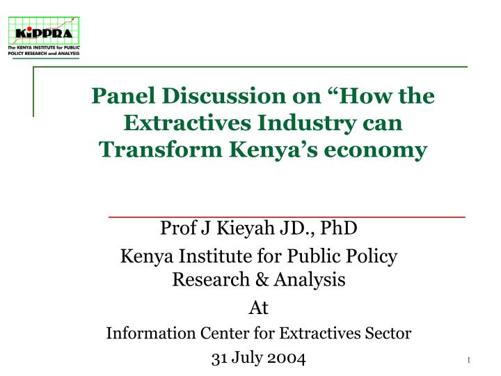 panel discussion on how the extractives industry can transform kenya s economy