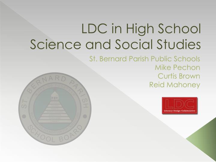 ldc in high school science and social studies