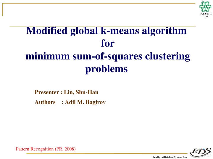 modified global k means algorithm for minimum sum of squares clustering problems