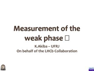 Measurement of the weak phase ?