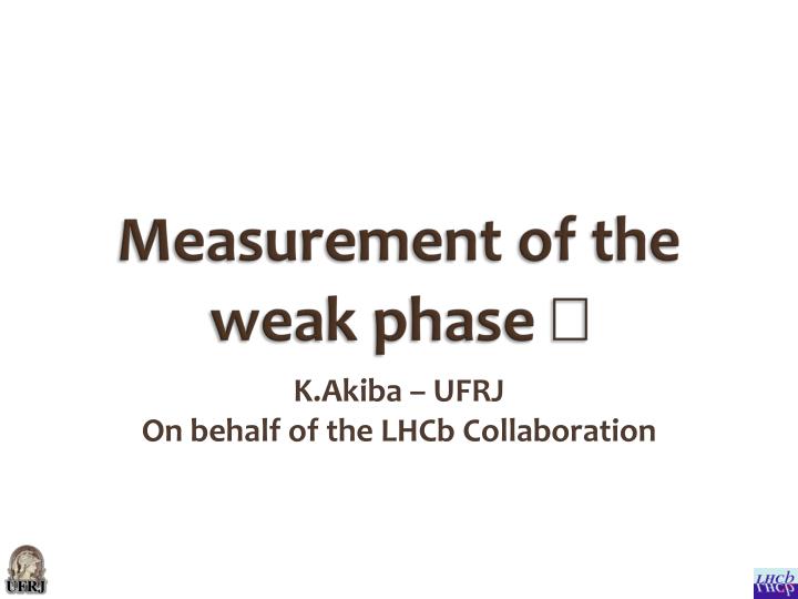 measurement of the weak phase