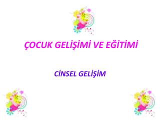 ocuk gel m ve e t m
