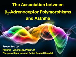 The Association between ? 2 -Adrenoceptor Polymorphisms and Asthma