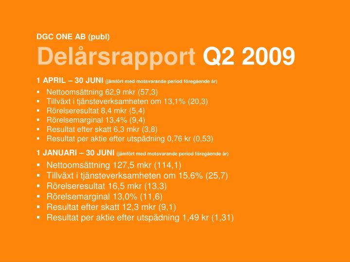 dgc one ab publ del rsrapport q2 2009