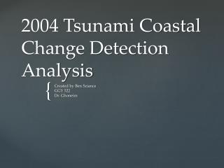 2004 Tsunami Coastal Change Detection Analysis