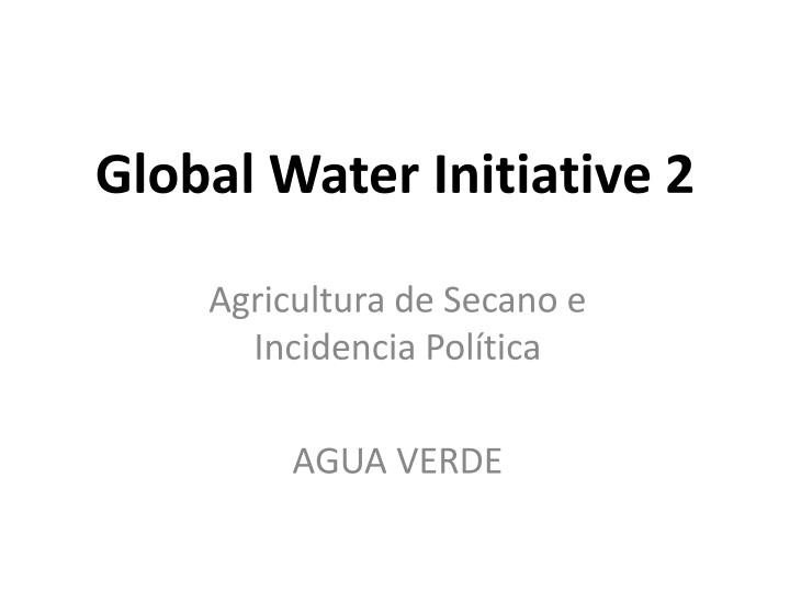 global water initiative 2
