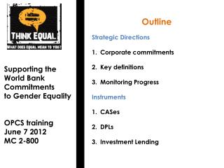 Supporting the World Bank Commitments to Gender Equality OPCS training June 7 2012 MC 2-800