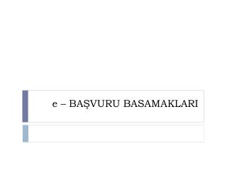 e ba vuru basamaklari