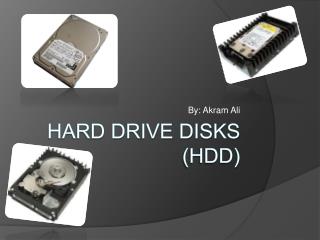 Hard Drive Disks (HDD)