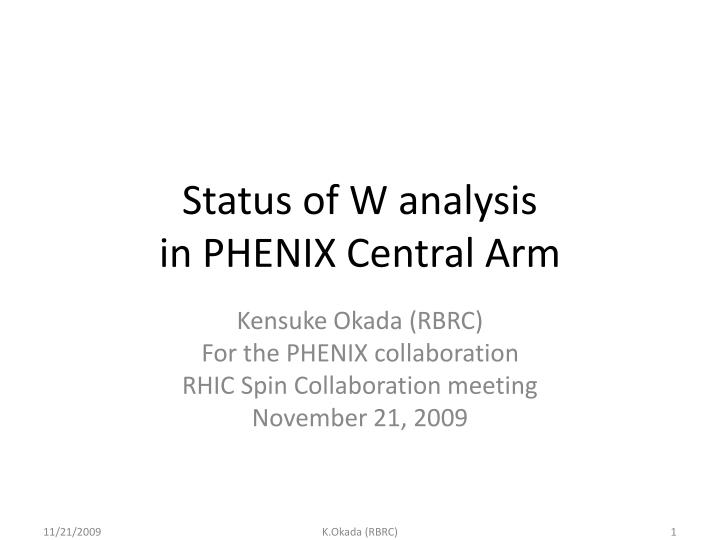 status of w analysis in phenix central arm