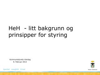 heh litt bakgrunn og prinsipper for styring