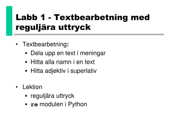 labb 1 textbearbetning med regulj ra uttryck