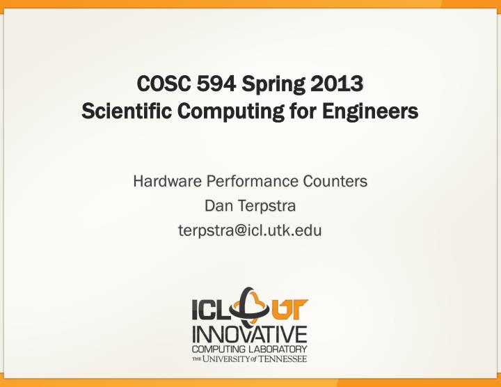 cosc 594 spring 2013 scientific computing for engineers