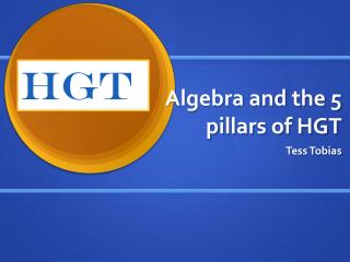 Algebra and the 5 pillars of HGT