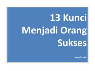 13 kunci menjadi orang sukses by nuri s hdy