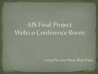 AIS Final Project Web2.0 Conference Room