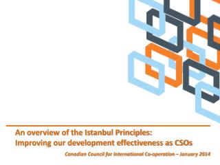 An overview of the Istanbul Principles: Improving our development effectiveness as CSOs