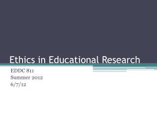 Ethics in Educational Research