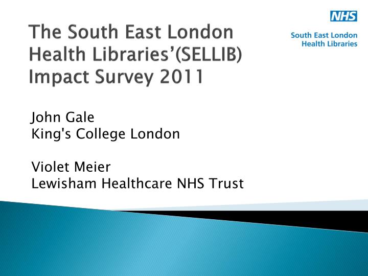 the south east london health libraries sellib impact survey 2011