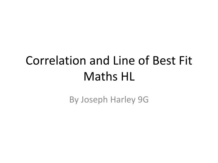 correlation and line of best fit maths hl