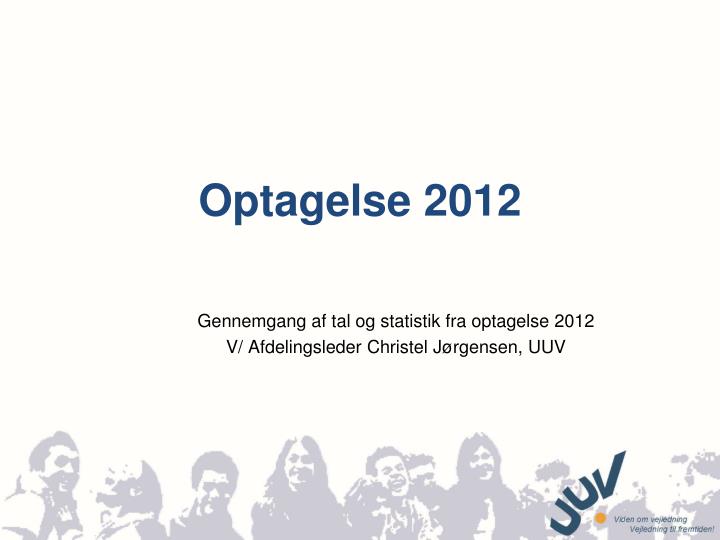 optagelse 2012