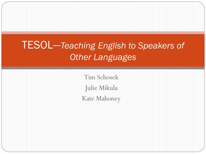tesol teaching english to speakers of other languages