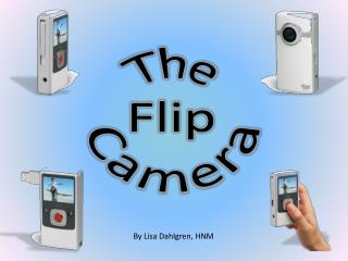 How To Use Your Flip Camera