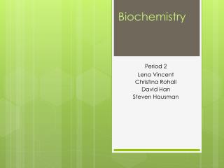 Biochemistry