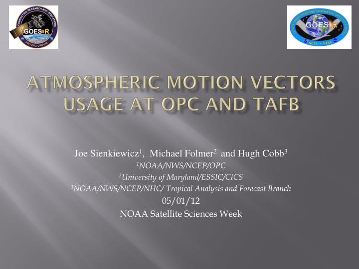 atmospheric motion vectors usage at opc and tafb