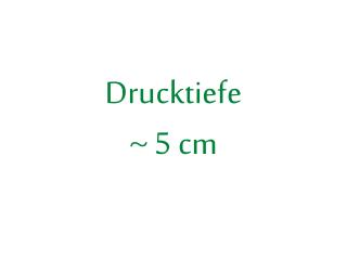 drucktiefe 5 cm
